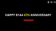 HAPPY B1A4 6TH ANNIVERSARY