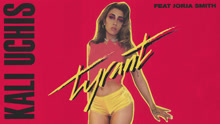 Kali Uchis & Jorja Smith - Tyrant 试听版