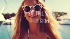 KMC Feat. Sandy - Get Better (Ian Tosel & Arthur M Remix)(Video Edit)