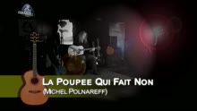 La poupée qui fait non (rendu célèbre par Michel Polnareff)