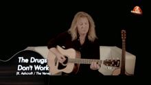 The Drugs Don't Work (rendu célèbre par The Verve)