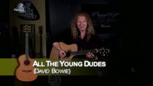 All the Young Dudes (rendu célèbre par David Bowie)