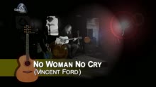 No Woman, No Cry (rendu célèbre par Bob Marley)