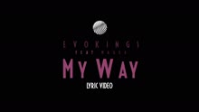 Evokings - My Way (Lyric Video)