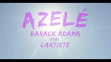 Azelé (Clip officiel) (Official Music Video)