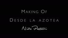 Desde la Azotea ((Making of))