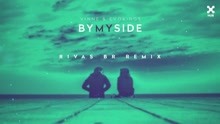 By My Side [RIVAS (BR) REMIX] (Pseudo Video)