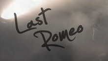 无限 - Last Romeo 预告